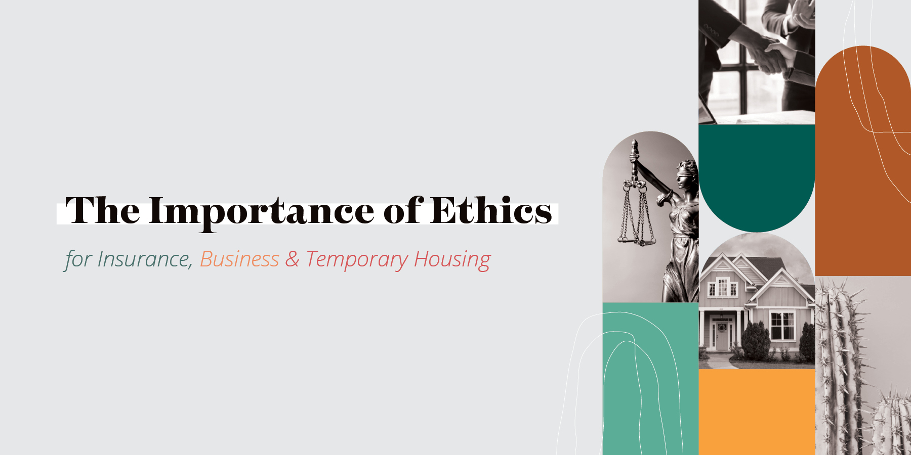 the importance of ethics: insurance, business, and temporary housing
